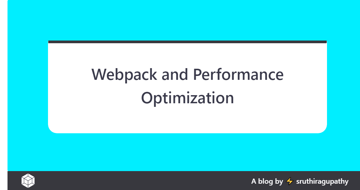 Webpack and Performance Optimization